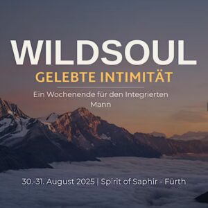 WILDSOUL - Tagesworkshop - Gelebte Intimität